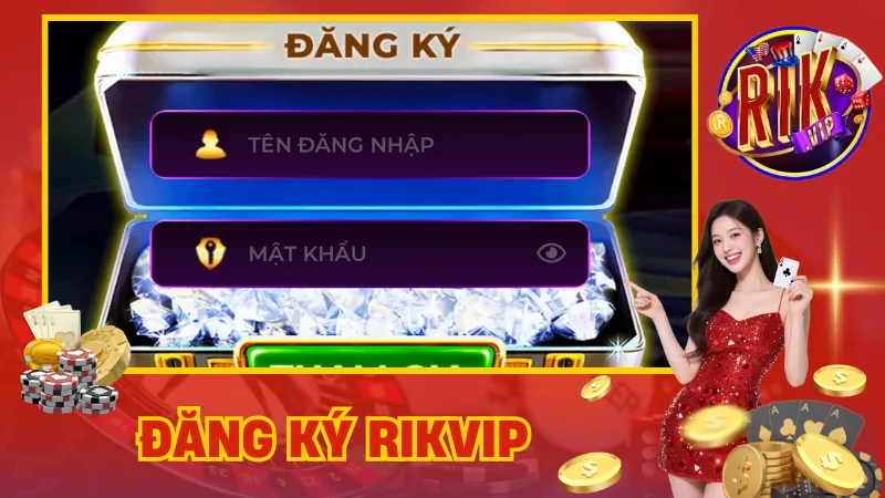 Đăng Ký Rikvip