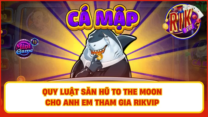 Hiểu rõ cách chơi để tối ưu khả năng chiến thắng