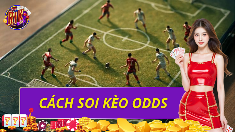 Cách soi kèo odds
