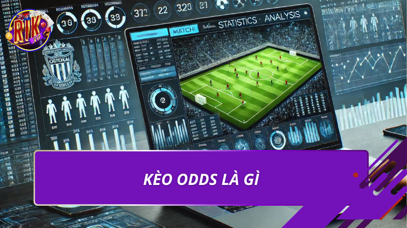 Kèo odds là gì